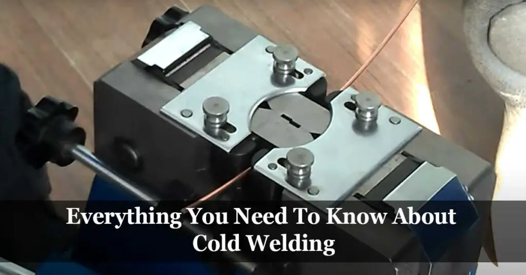 Cold Welding Welding in Space, Pros and Cons of Cold Welding