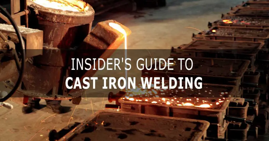 How To Weld Cast Iron? Can You Weld it? Insider