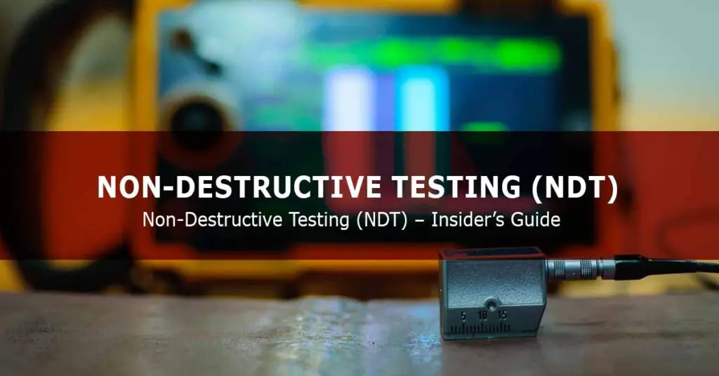 Non-Destructive Testing (NDT) – Insider’s Guide - Workshop Insider