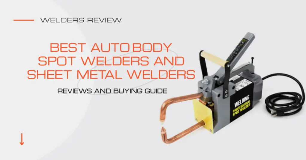Best Auto Body Spot Welders and Sheet Metal Welders in 2024