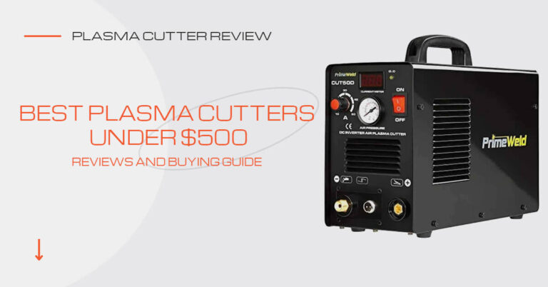 Best Plasma Cutters under $500