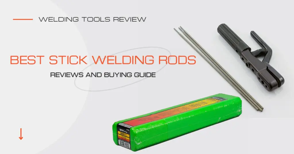 Best Stick Welding Rods In 2023 Workshop Insider