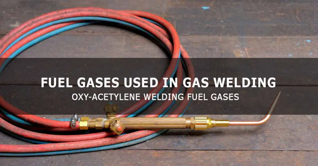 Fuel Gases Used in Gas Welding Insider