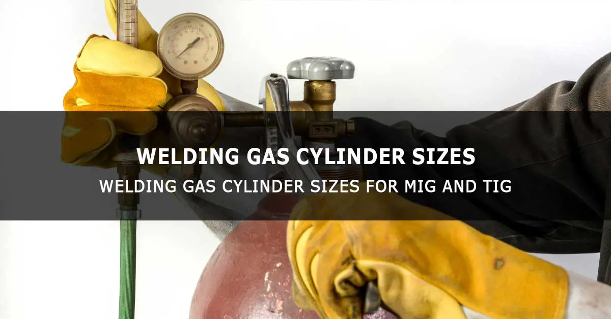 Welding Gas Cylinder Sizes